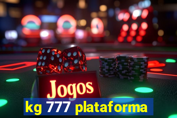 kg 777 plataforma